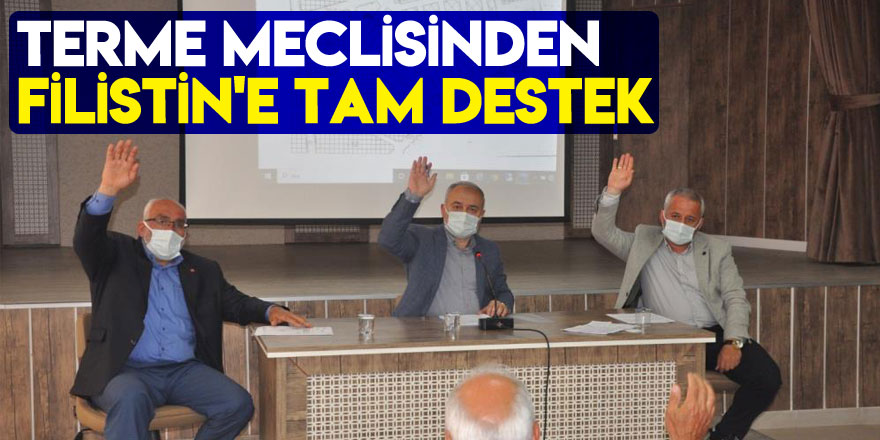 Terme meclisinden Filistin'e tam destek