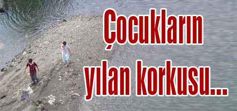 Çocukların yılan korkusu...