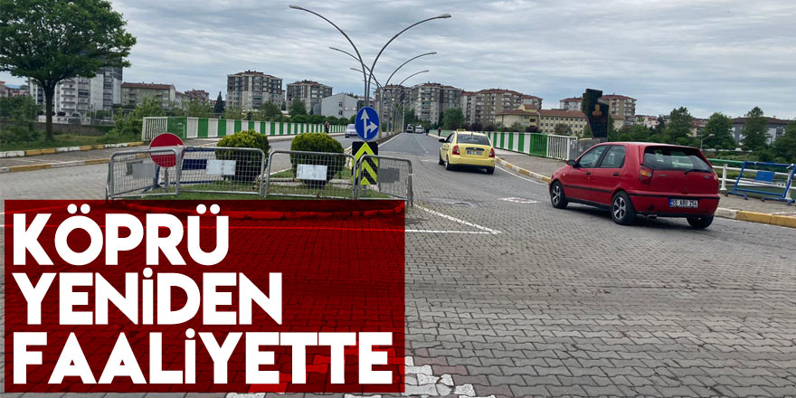 KÖPRÜ YENİDEN FAALİYETTE