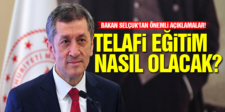 Bakan Selçuk'tan önemli açıklamalar! Telafi eğitim nasıl olacak?