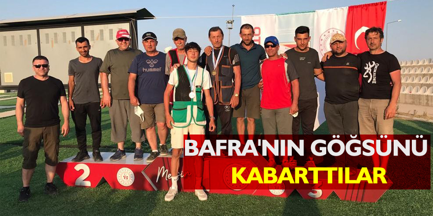 Bafra'nın göğsünü kabarttılar