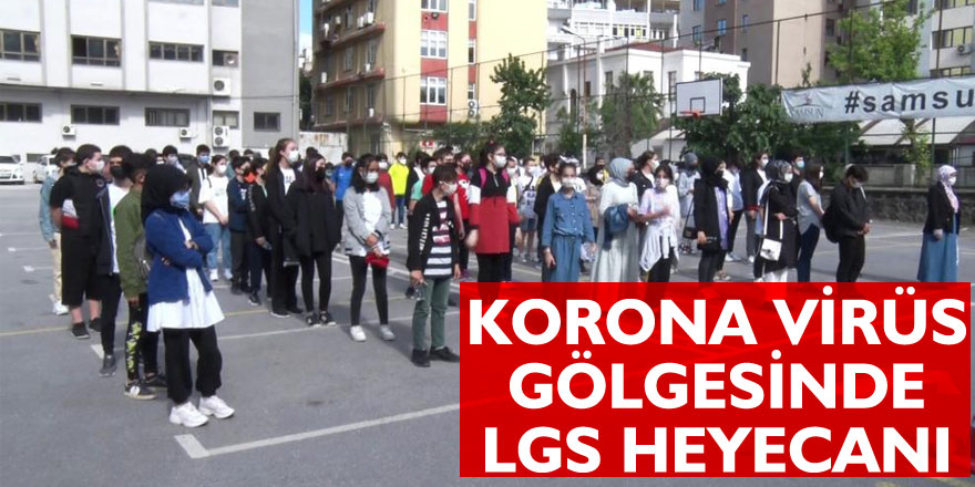 Samsun'da korona virüs gölgesinde LGS heyecanı