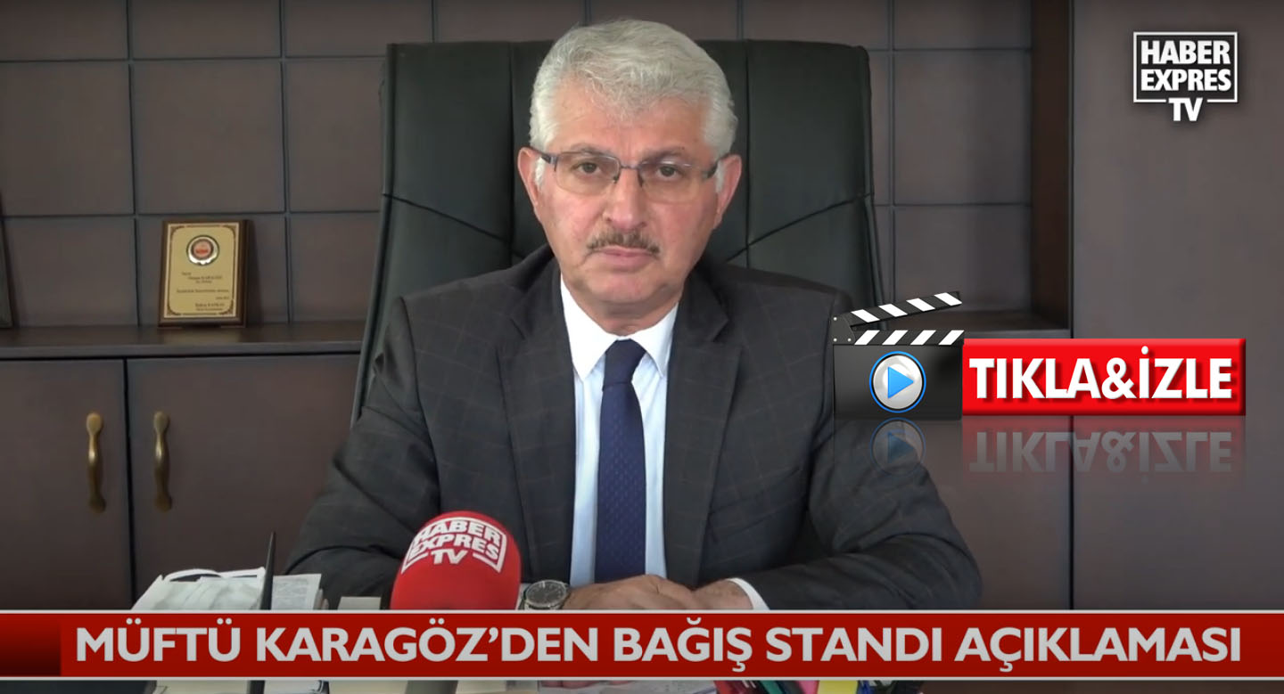 Müftü Karagöz’den Bağış Standı Açıklaması