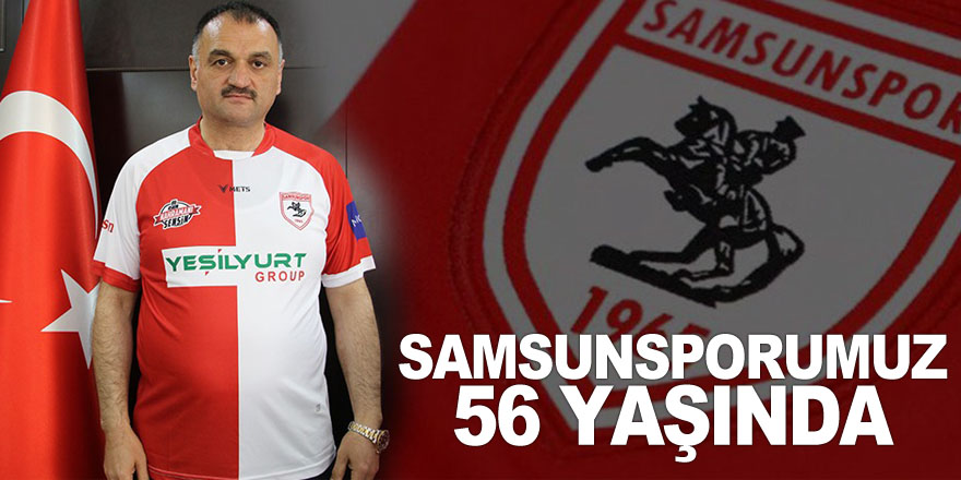 SAMSUNSPORUMUZ 56 YAŞINDA