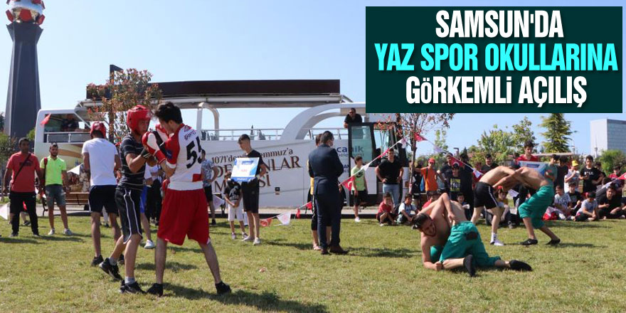 Samsun'da yaz spor okullarına görkemli açılış
