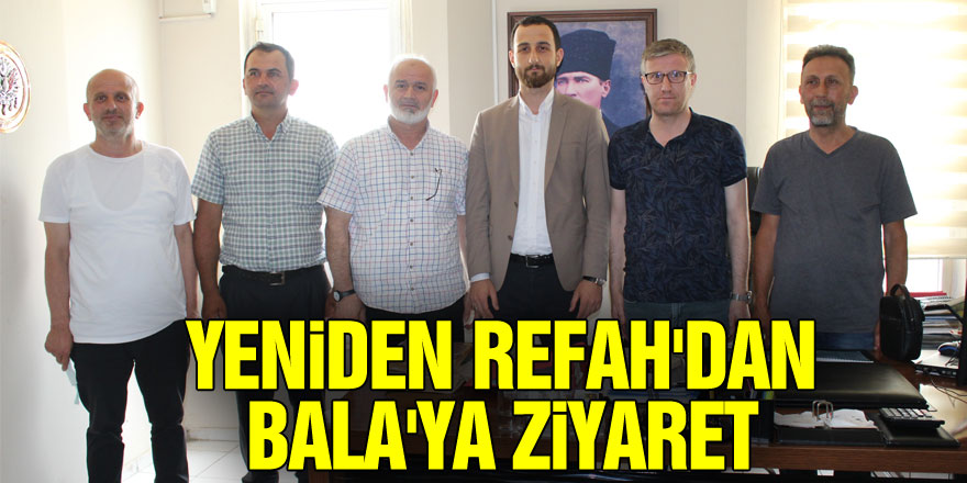 YENİDEN REFAH'DAN BALA'YA ZİYARET