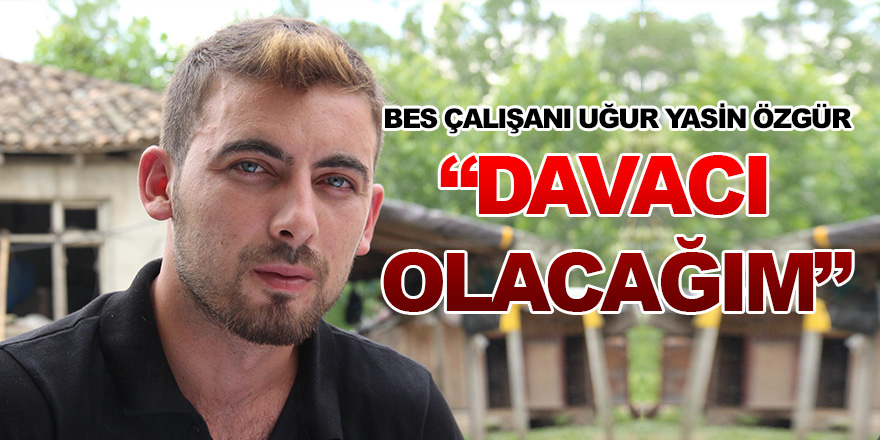   “DAVACI OLACAĞIM”