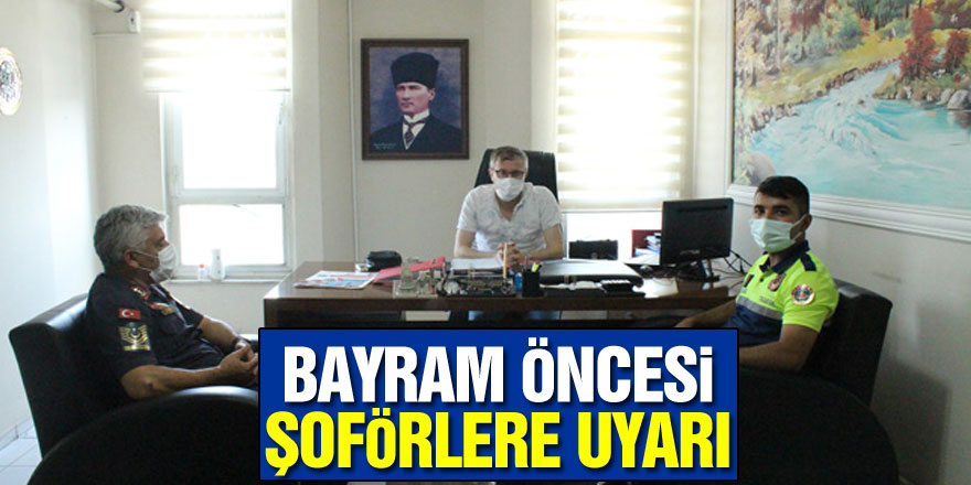 BAYRAM ÖNCESİ ŞOFÖRLERE UYARI