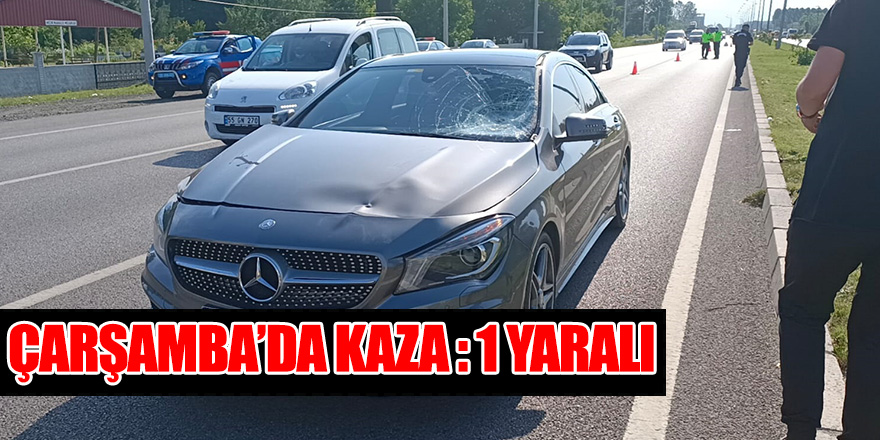 Çarşamba’da kaza: 1 yaralı 