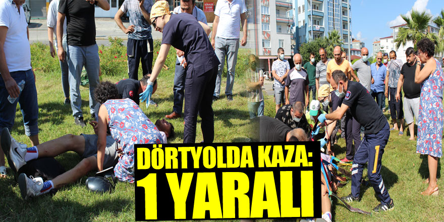 DÖRTYOLDA KAZA:  1 YARALI