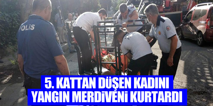 5. kattan düşen kadının hayatını yangın merdiveni kurtardı