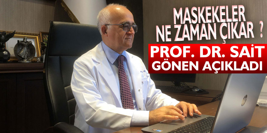 Prof. Dr. Sait Gönen, 'Yıl sonunda açık havada maskenin çıkarılabileceğini düşünüyorum'