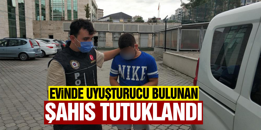 Samsun'da evinde uyuşturucu ele geçen şahıs tutuklandı