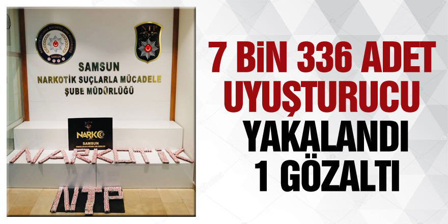 Samsun'da 7 bin 336 adet uyuşturucu hap ele geçirildi: 1 gözaltı