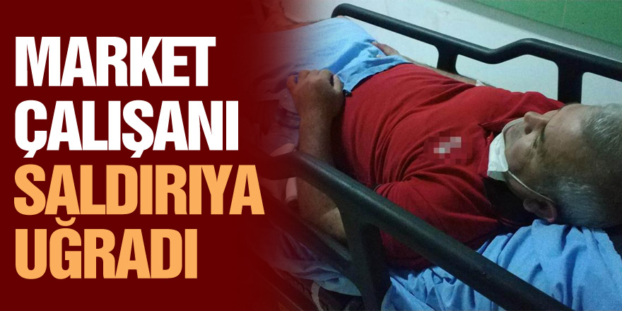 Samsun'da market çalışanı bıçaklı saldırıda yaralandı