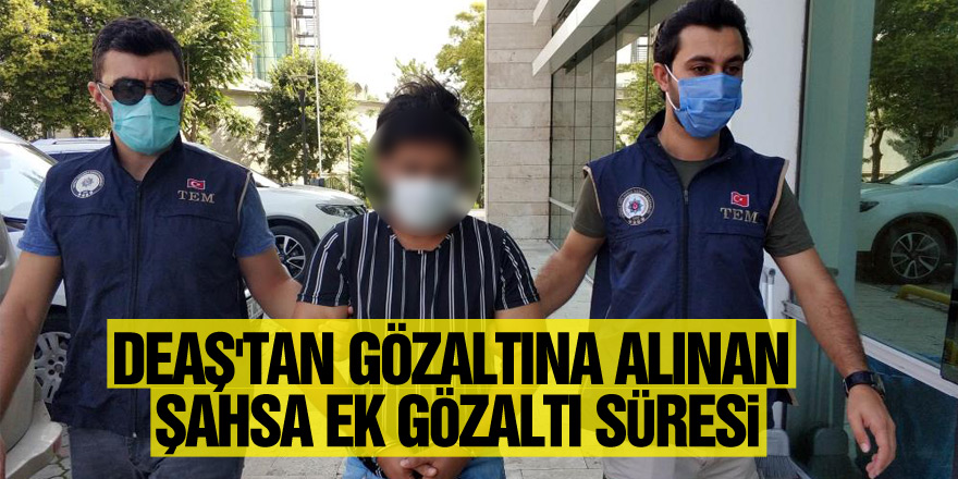 Samsun'da DEAŞ'tan gözaltına alınan yabancı uyruklu şahsa ek gözaltı süresi