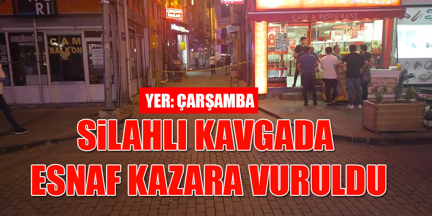 Silahlı kavganın saçması kazara esnafı vurdu 