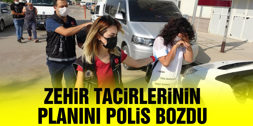 Zehir tacirlerinin planını polis bozdu