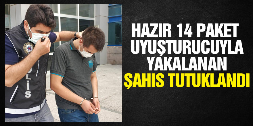 Samsun'da satışa hazır 14 paket uyuşturucuyla yakalanan şahıs tutuklandı