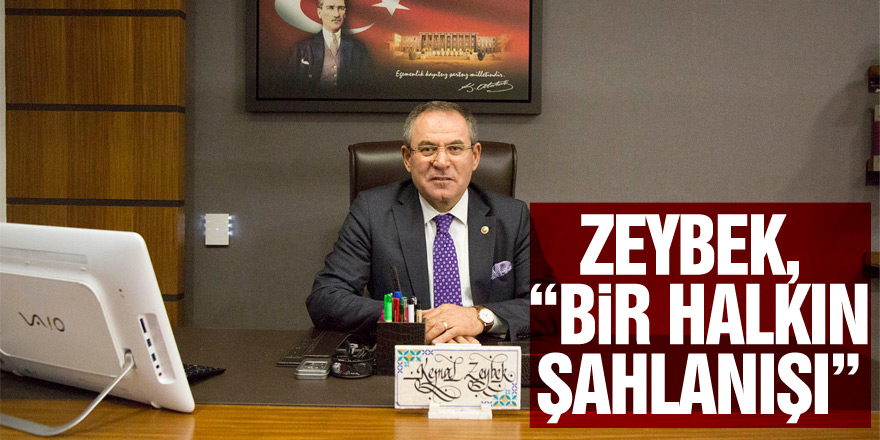 ZEYBEK, “BİR HALKIN ŞAHLANIŞI”