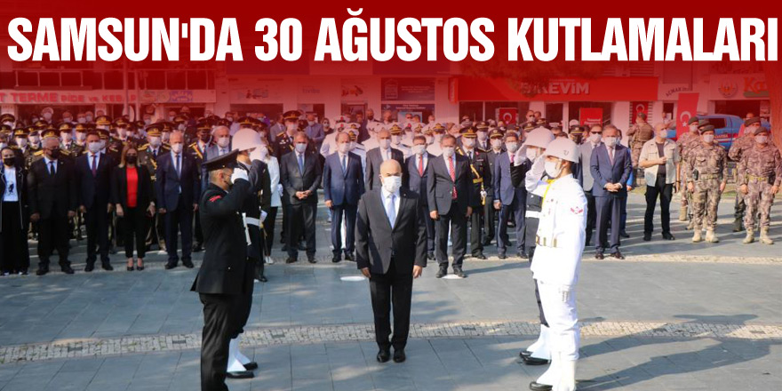 Samsun'da 30 Ağustos Zafer Bayramı kutlamaları