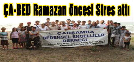 ÇA-BED Ramazan öncesi Stres attı