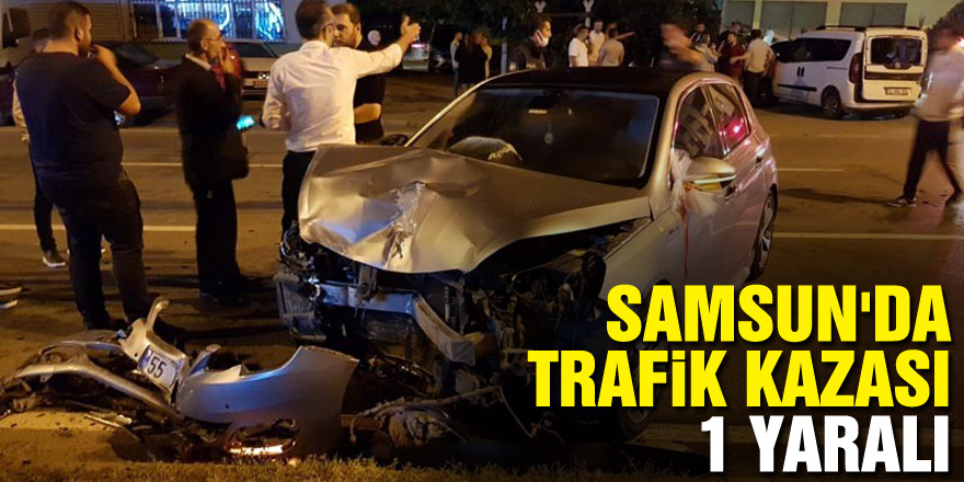 Samsun'da trafik kazası: 1 yaralı