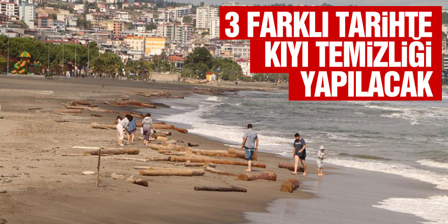 Samsun'da 3 farklı tarihte kıyı temizliği yapılacak