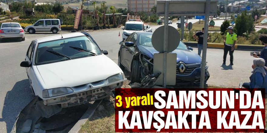 Samsun'da kavşakta kaza: 3 yaralı