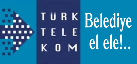 Türk Telekom, Belediye el ele!..