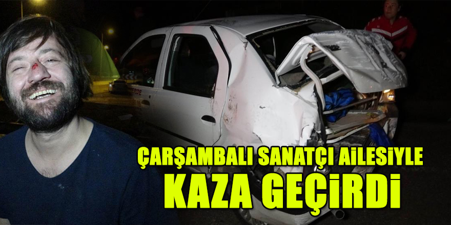 Sinema sanatçısı Sadi Celil Cengiz kazada yaralandı