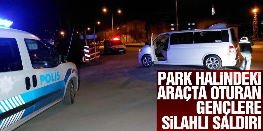 Park halindeki araçta oturan gençlere silahlı saldırı: 1 ölü, 2 yaralı