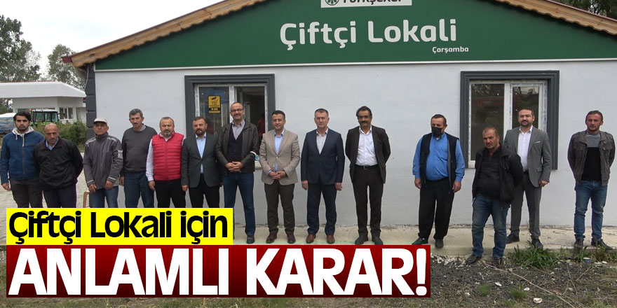 Çiftçi Lokali için anlamlı karar!