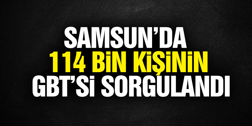 Samsun’da 114 bin 256 kişinin GBT’si sorgulandı, 356 aranan şahıs yakalandı