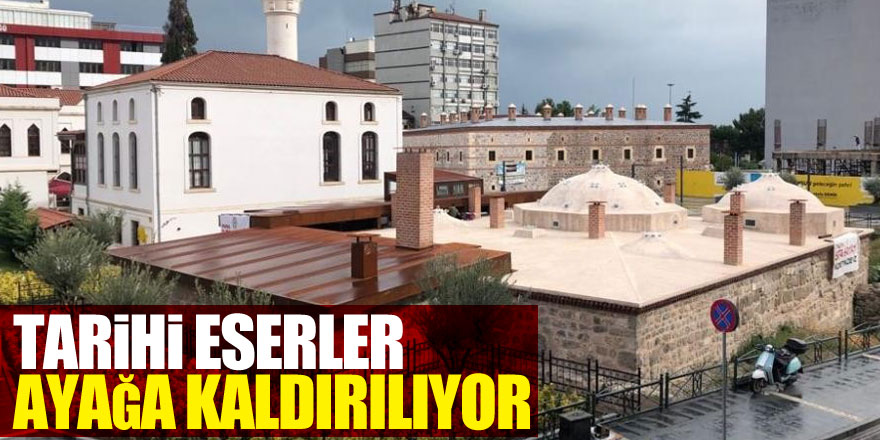 Tarihi eserler ayağa kaldırılıyor