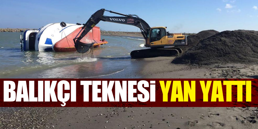 Balıkçı teknesi yan yattı, faciadan dönüldü