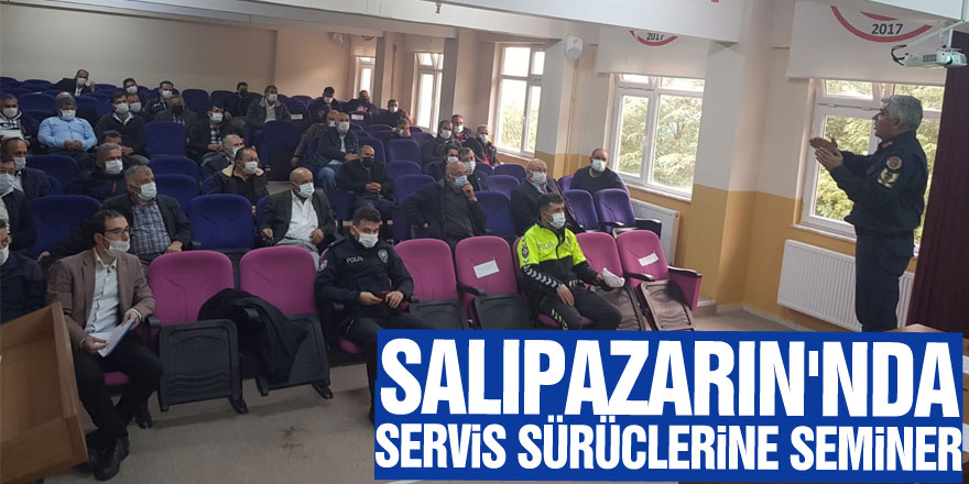 SALIPAZARIN'NDA SERVİS SÜRÜCLERİNE SEMİNER