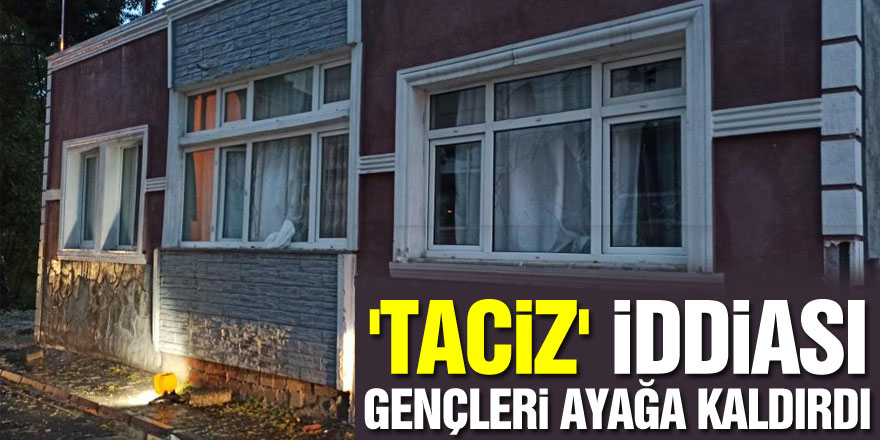 'Taciz' iddiası gençleri ayağa kaldırdı