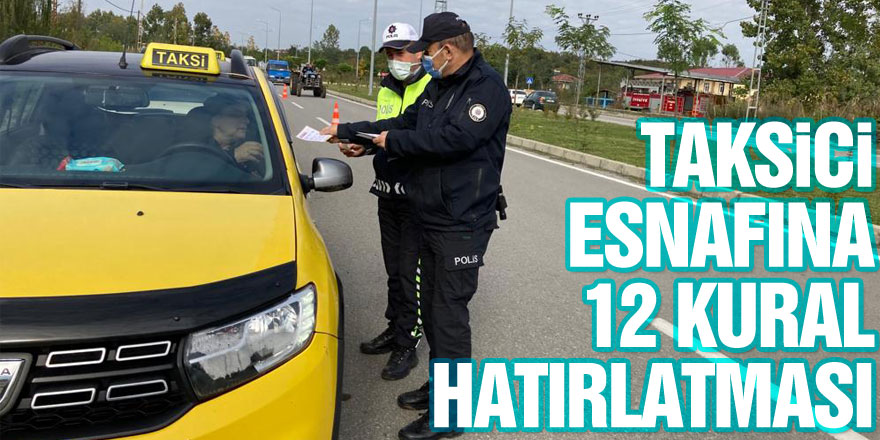 TAKSİCİ ESNAFINA 12 KURAL HATIRLATMASI