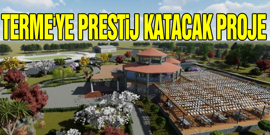 Terme'ye prestij katacak proje