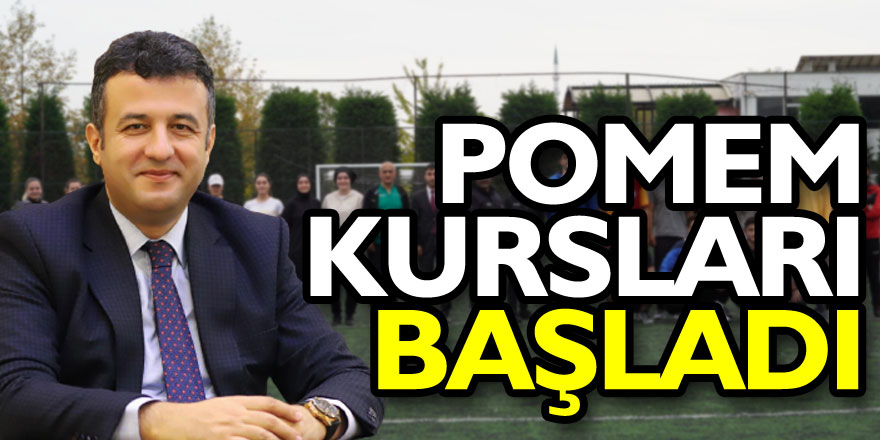 POMEM KURSLARI BAŞLADI