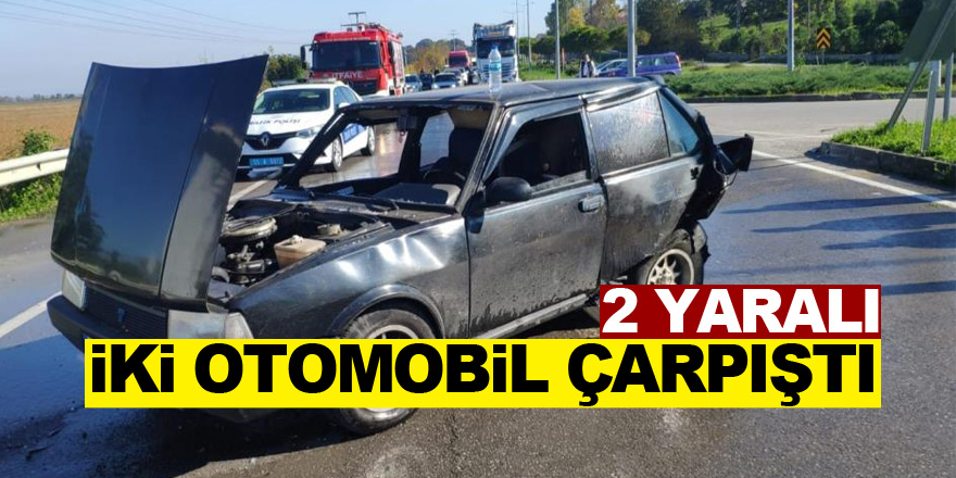 İki otomobil çarpıştı: 2 yaralı