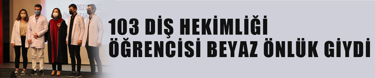 OMÜ'de 103 diş hekimliği öğrencisi beyaz önlük giydi