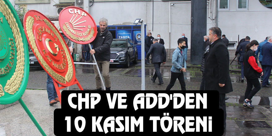 CHP ve ADD'DEN 10 KASIM TÖRENİ