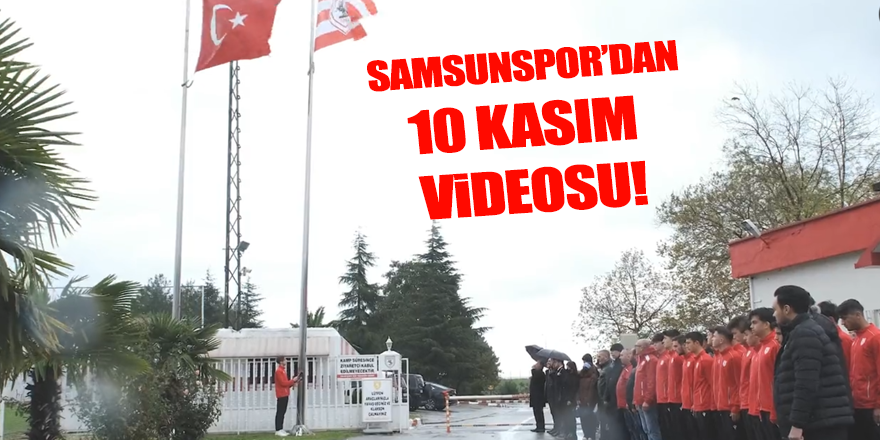 Samsunspor'dan 10 Kasım videosu