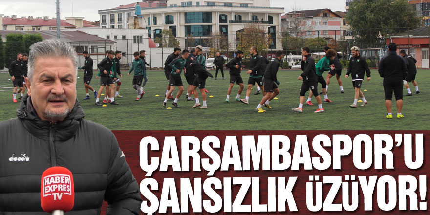 Çarşambaspor’u şansızlık üzüyor!