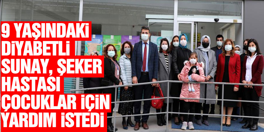 9 yaşındaki diyabetli Sunay, şeker hastası çocuklar için yardım istedi