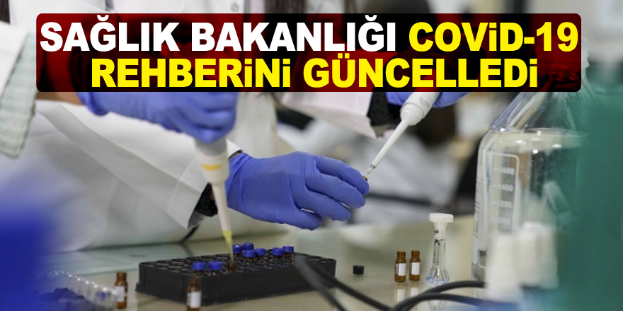 Sağlık Bakanlığı Covid-19 rehberini güncelledi