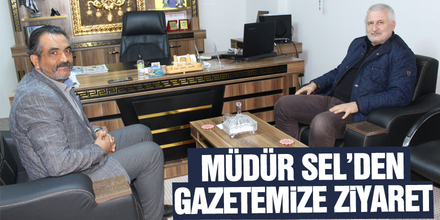 Müdür Fethi Sel’den gazetemize ziyaret