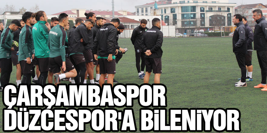 ÇARŞAMBASPOR  DÜZCESPOR'A BİLENİYOR